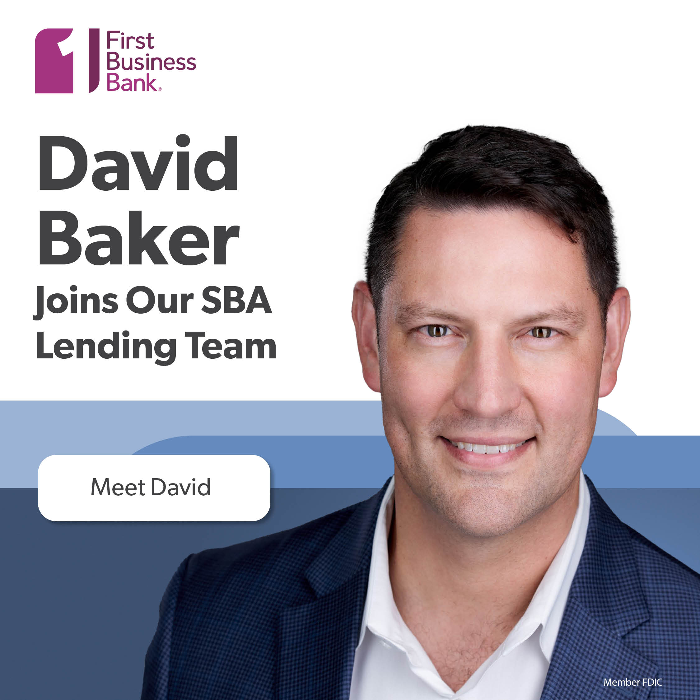 David Baker Joins First Business Bank As Vice President SBA Lending