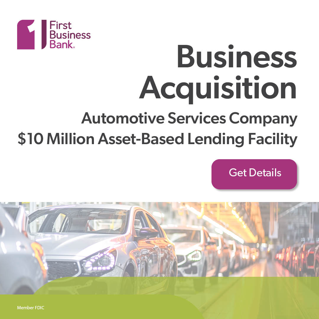 First Business Bank’s Asset-Based Lending Team Funds $10 Million Credit ...