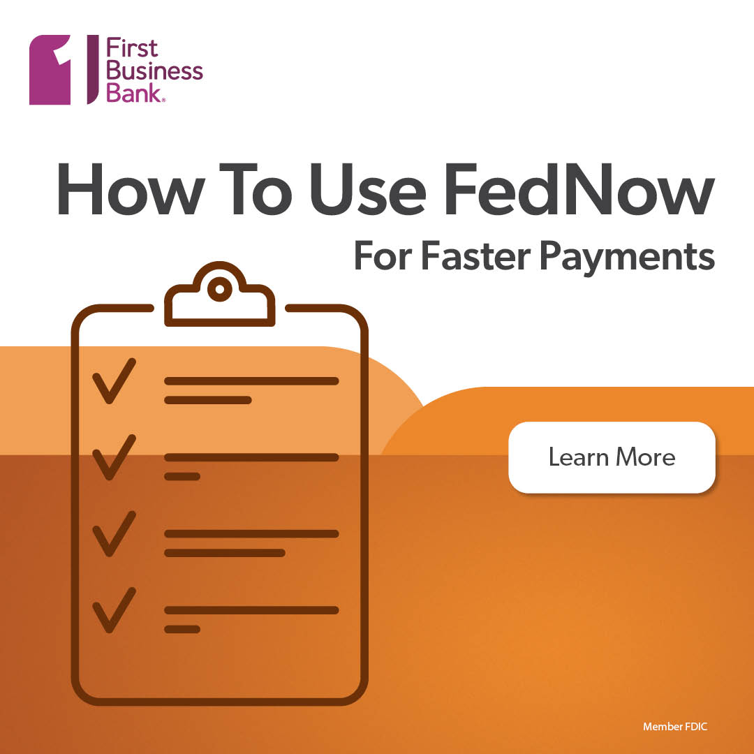 How to Prepare for FedNow Instant Payments - First Business Bank