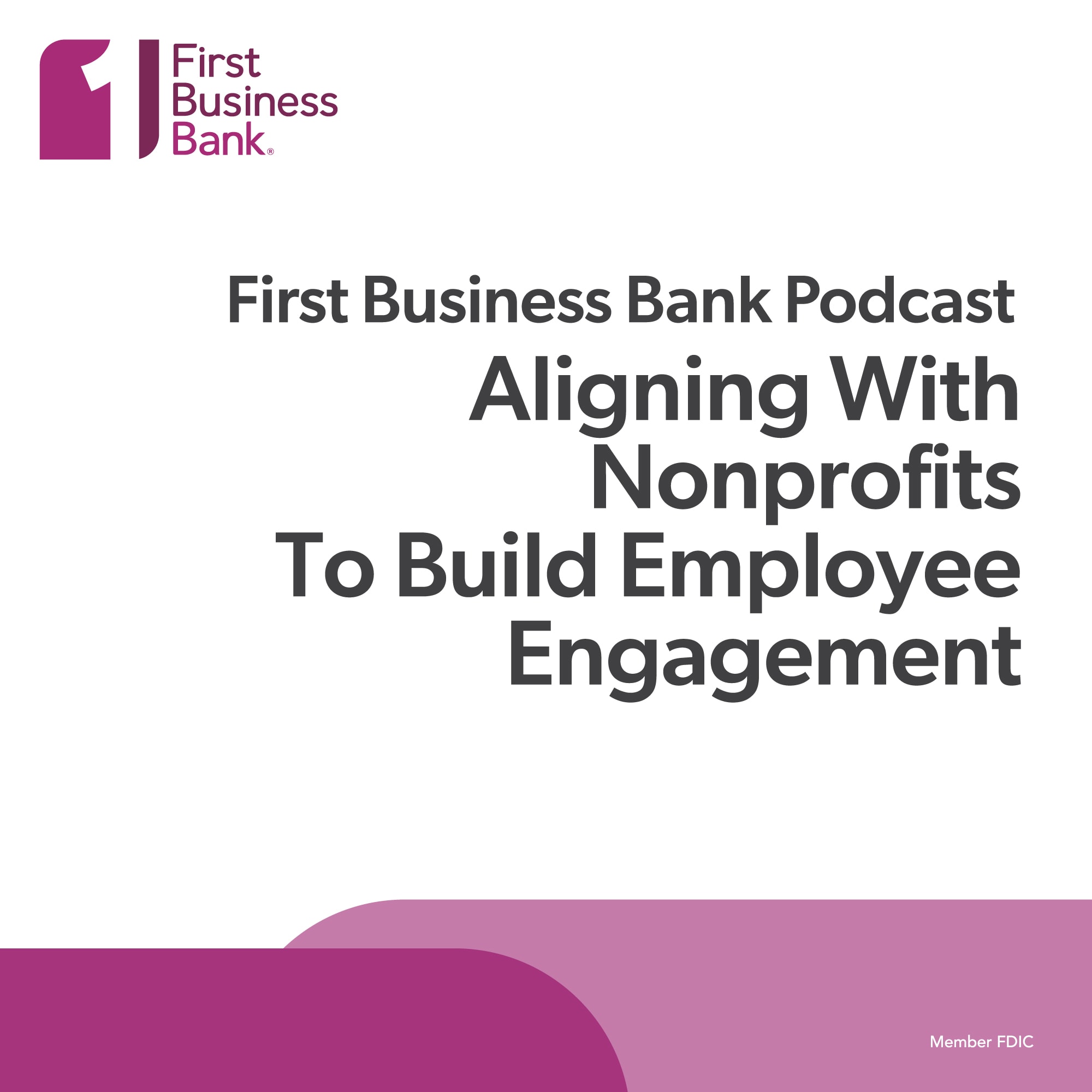 aligning-with-nonprofits-to-build-employee-engagement-first-business-bank