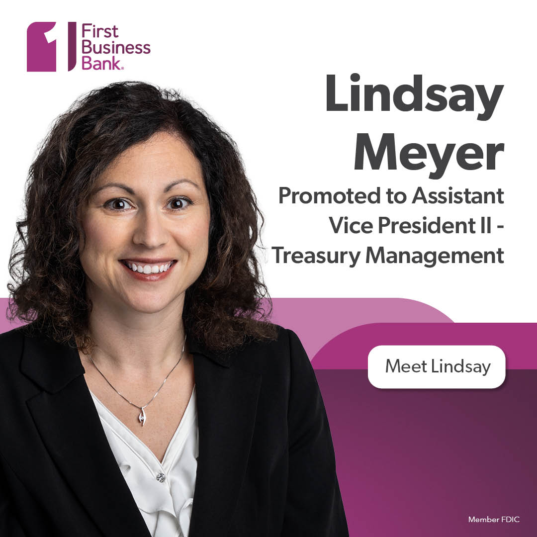 First Business Bank Promotes Lindsay Meyer, CTP, To Assistant Vice ...