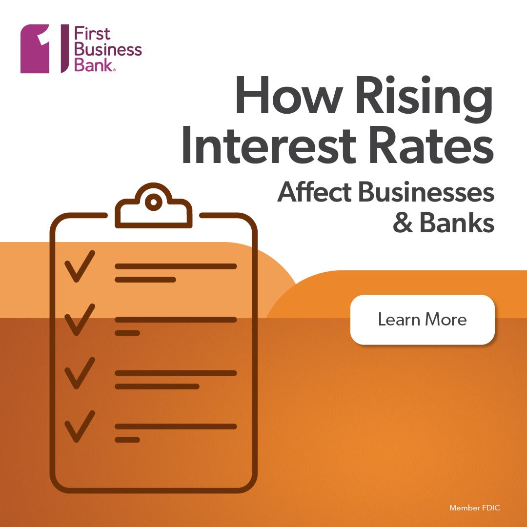 The Effect of an Interest Rate Hike First Business Bank